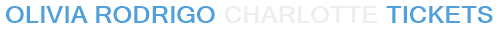 Olivia Rodrigo Charlotte Tickets